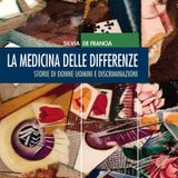 Silvia De Francia "La medicina delle differenze"