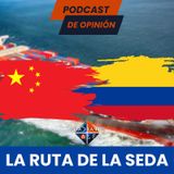 ¿La Ruta De La Seda? Colombia 🇨🇴 Solo Le Compra Y Le Vende A Los EEUU 🇺🇸