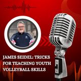 James Seidel - Tricks for Teaching Youth Volleyball Skills