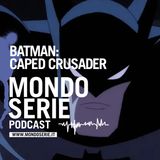 Batman: Caped Crusader, un eroe per tutte le stagioni | Animazione