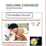"UN MEDICO FRA NOI" Dott. Cesare Paoletti - IL DOLORE CRONICO