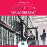 Lieferketten-Management: Beschaffung, Bestandskontrolle, Logistik und Distribution