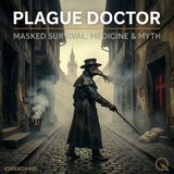 Plague Doctor - Uncover the mysteries of medicine's darkest chapter with Jack Maddox