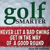 Never Let A Bad Swing Get In The Way of a Good Round with John Grund