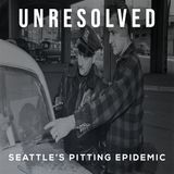 Preview: Seattle's Pitting Epidemic