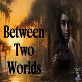 Between Two Worlds | Dorothy Dunn | Podcast