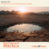 El Súper Niño y la multiamenaza de riesgos