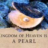 Kingdom of Heaven is Like a Pearl | Matthew 13:45-46 | Rev. Barrett Owen