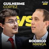 GUILHERME CORTEZ x RODRIGO MANGA - Flow Debate #003
