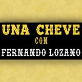 Una Cheve con Fernando Lozano