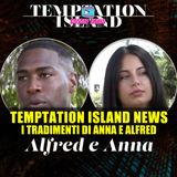 Alto Tradimento a Temptation Island: Anna e Alfred Sfidano il Destino!