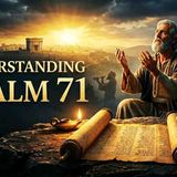 Psalm 71_ When You_re Old and Abandoned_ God Never Leaves