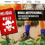 Minas Antipersonal: Vestigios de un conflicto que persiste
