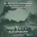 45: Sitio de Leningrado. Una descarnada historia de supervivencia.