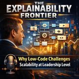 Microsoft Power Platform & Low-Code Governance: Why Explainability Is the Leadership Challenge Nobody Is Solving