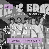 Episodio 6 - Da Cuggiono a Saint Louis