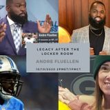 Legacy After the Locker Room Podcast:  Andre Fluellen 10/10/2020