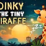 Children_s Bedtime Story_ Dinky The Tiny Giraffe 🦒💤 The Most Relaxing Bedtime Story for Kids