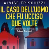 Alvise Trisciuzzi "Il caso dell'uomo che fu ucciso due volte"