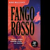 "Fango rosso": il romanzo d'esordio di Rino Mazzanti
