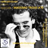 MASSIMO #70 - celebrating Massimo Troisi
