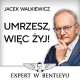 Jak w końcu znaleźć sens życia? Twoja pełna moc! Jacek Walkiewicz [Expert w Bentleyu]