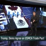 TRUTH USMCA is NOT an Historic Deal, Only a Little Better Than NAFTA