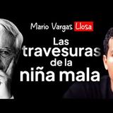 Travesuras de la niña mala de Mario Vargas Llosa   Resumen y análisis
