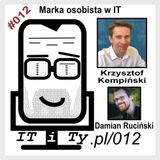 012#ITiTy Marka osobista w IT - Krzysztof Kempiński