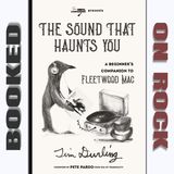 Fleetwood Mac Uncovered: A Beginner's Journey Through The Entire Catalog [Episode 336]