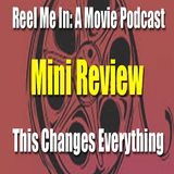 Mini Review: This Changes Everything