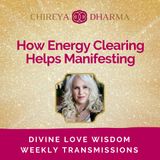 How Energy Clearing Helps In Manifesting Your Desires