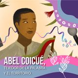 Abel Coicué, tejedor de la palabra y el territorio