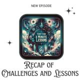 Recap of Challenges and Lessons from Major Arcana - Three Minute Lessons