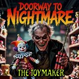 The Living Dolls of the Toymaker: A Chilling Horror Story "The Toymaker"