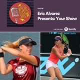 Your Show Episode 36 - The Tennis Adventures of Brittany Collens and Standing Up Against the NCAA