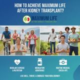 How to Achieve Maximum Life After Kidney Transplant?