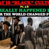 WHAT IS _BLACK CULTURE_ PT 4-B WHAT REALLY HAPPENED IN 1492_ THE YEAR THE WORLD CHANGED FOREVER
