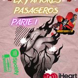 ex y amores pasajeros Parte 1
