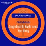 Suggestions On How to Invest Your Money | Lakeisha McKnight