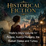 Worlds Story Volume VI Russia Austria-Hungary the Balkan States and Turkey - Eva March Tappan - Part 2