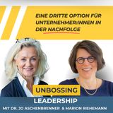 Unbossing Leadership mit Dr. Jo Aschenbrenner - Eine Dritte Option für Unternehmer:innen in der Nachfolge
