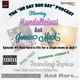 The He Say / She Say Podcast Episode 1 (Single Parents)