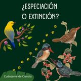¿Especiación o extinción?