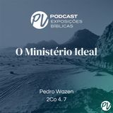 O Ministério Ideal (2Co 4.7) - Pedro Wazen
