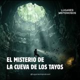 El Misterio de la Cueva de los Tayos | Lugares misteriosos