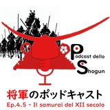 L'Ascesa dei Samurai - Ep. 4.5 - Il samurai del XII secolo