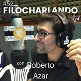 #Filocharlando no. 52 | Roberto Azar