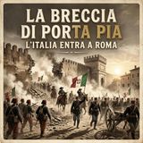Storia - La Breccia di Porta Pia