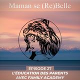 L'éducation des parents avec Family Academy